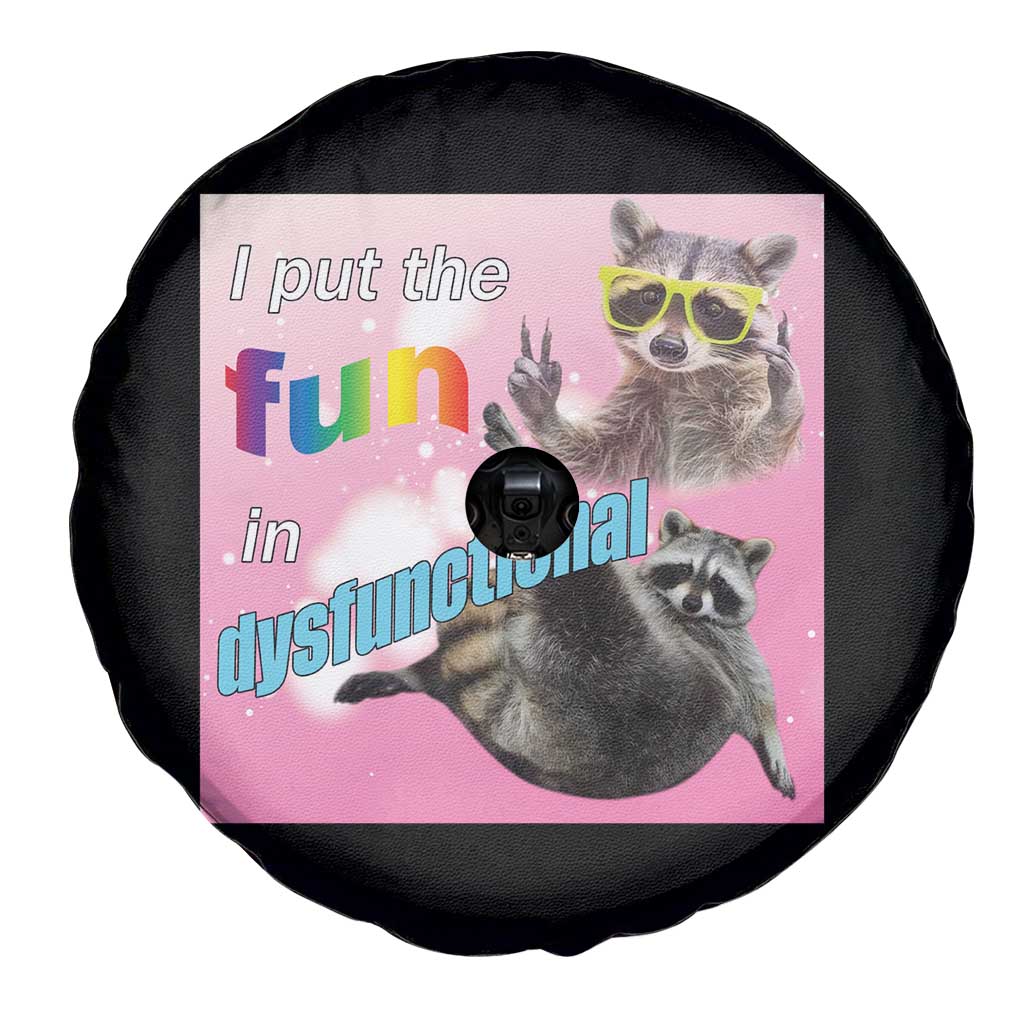 Funny Raccoon Meme Spare Tire Cover I Put The Fun In Dysfunctional TS02 Print Your Wear