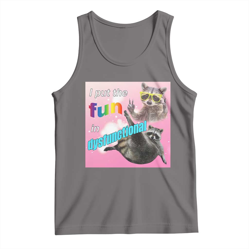 Funny Raccoon Meme Tank Top I Put The Fun In Dysfunctional TS02 Deep Heather Print Your Wear