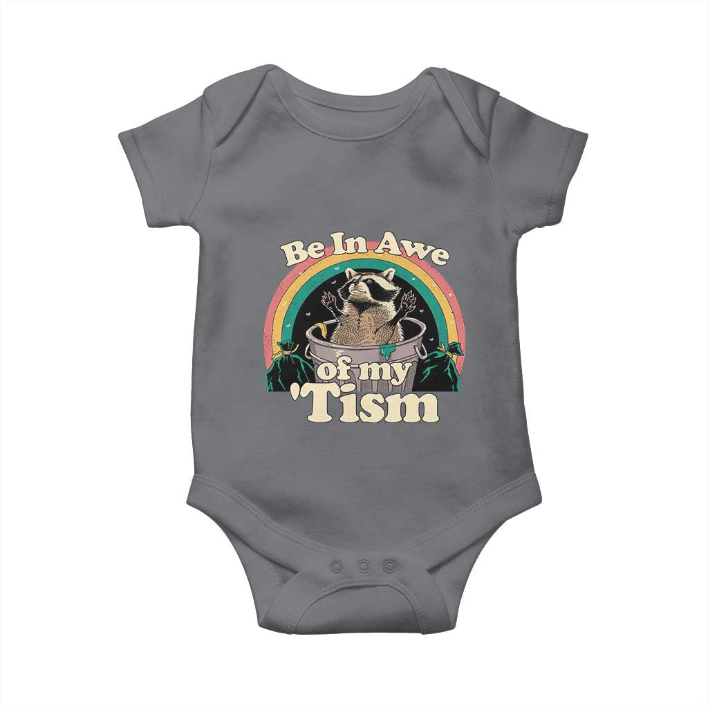 Autism Funny Raccoon Baby Onesie Be In Awe Of My 'Tism Meme Autistic TS02 Charcoal Print Your Wear