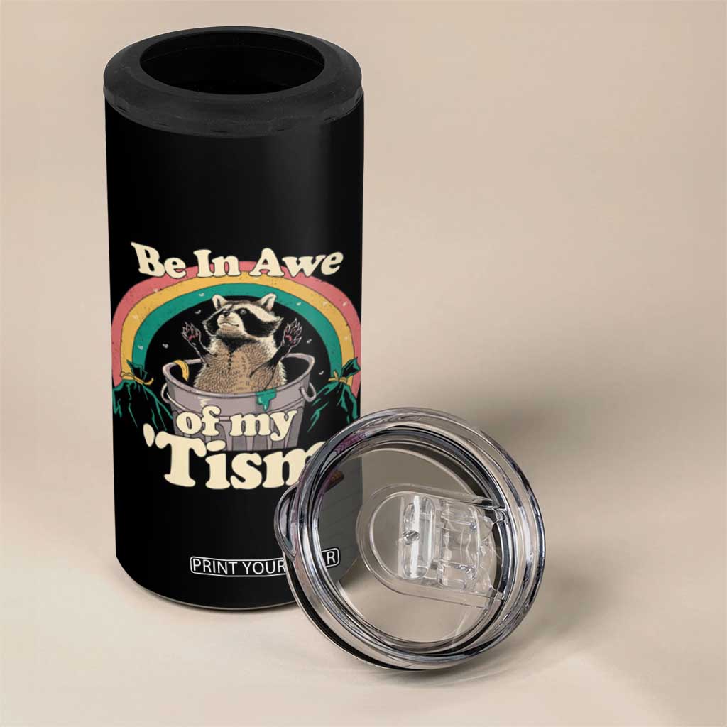 Funny Autism Raccoon 4 in 1 Can Cooler Tumbler Be In Awe Of My 'Tism Meme Autistic TS02 Print Your Wear