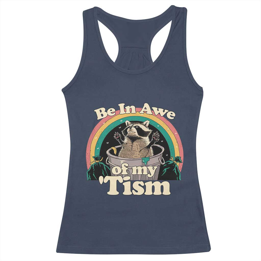 Autism Funny Raccoon Racerback Tank Top Be In Awe Of My 'Tism Meme Autistic TS02 Navy Print Your Wear