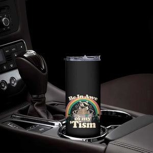 Funny Autism Raccoon Skinny Tumbler Be In Awe Of My 'Tism Meme Autistic TS02 Print Your Wear