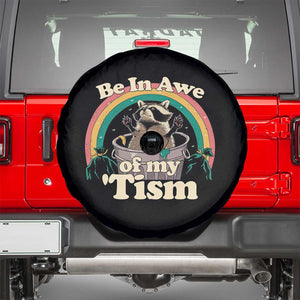 Funny Autism Raccoon Spare Tire Cover Be In Awe Of My 'Tism Meme Autistic TS02 Black Print Your Wear