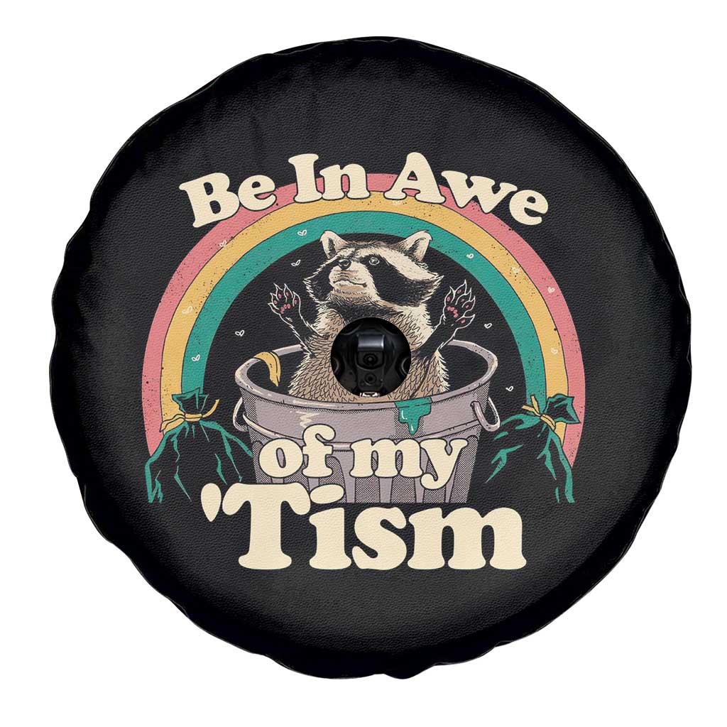 Funny Autism Raccoon Spare Tire Cover Be In Awe Of My 'Tism Meme Autistic TS02 Print Your Wear