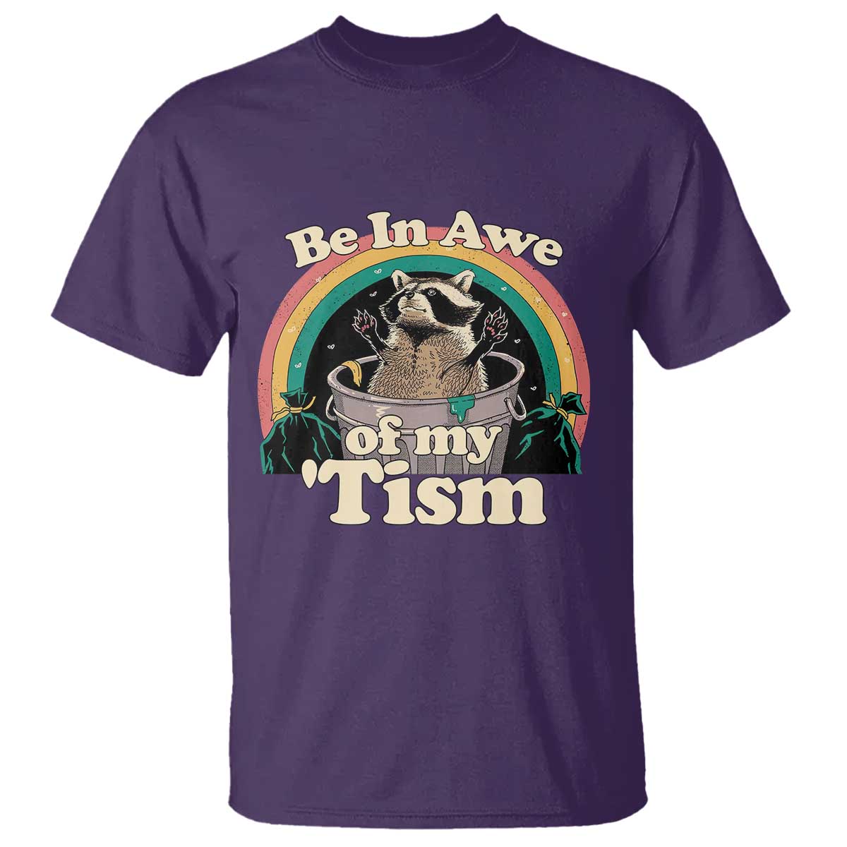 Autism Funny Raccoon T Shirt Be In Awe Of My 'Tism Meme Autistic TS02 Purple Print Your Wear