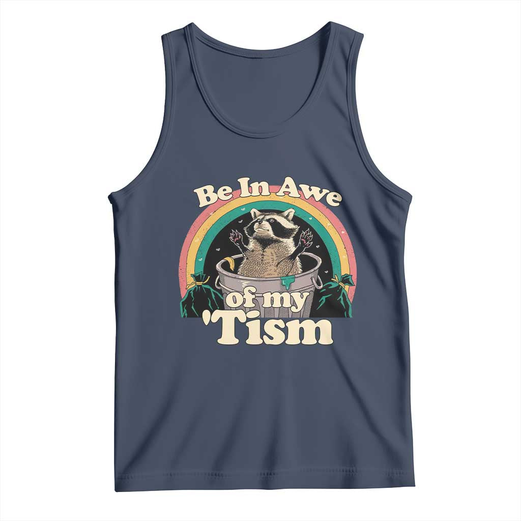 Funny Autism Raccoon Tank Top Be In Awe Of My 'Tism Meme Autistic TS02 Navy Print Your Wear