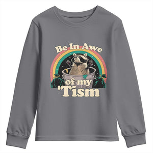Autism Funny Raccoon Youth Sweatshirt Be In Awe Of My 'Tism Meme Autistic TS02 Charcoal Print Your Wear