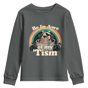 Autism Funny Raccoon Youth Sweatshirt Be In Awe Of My 'Tism Meme Autistic TS02 Dark Heather Print Your Wear