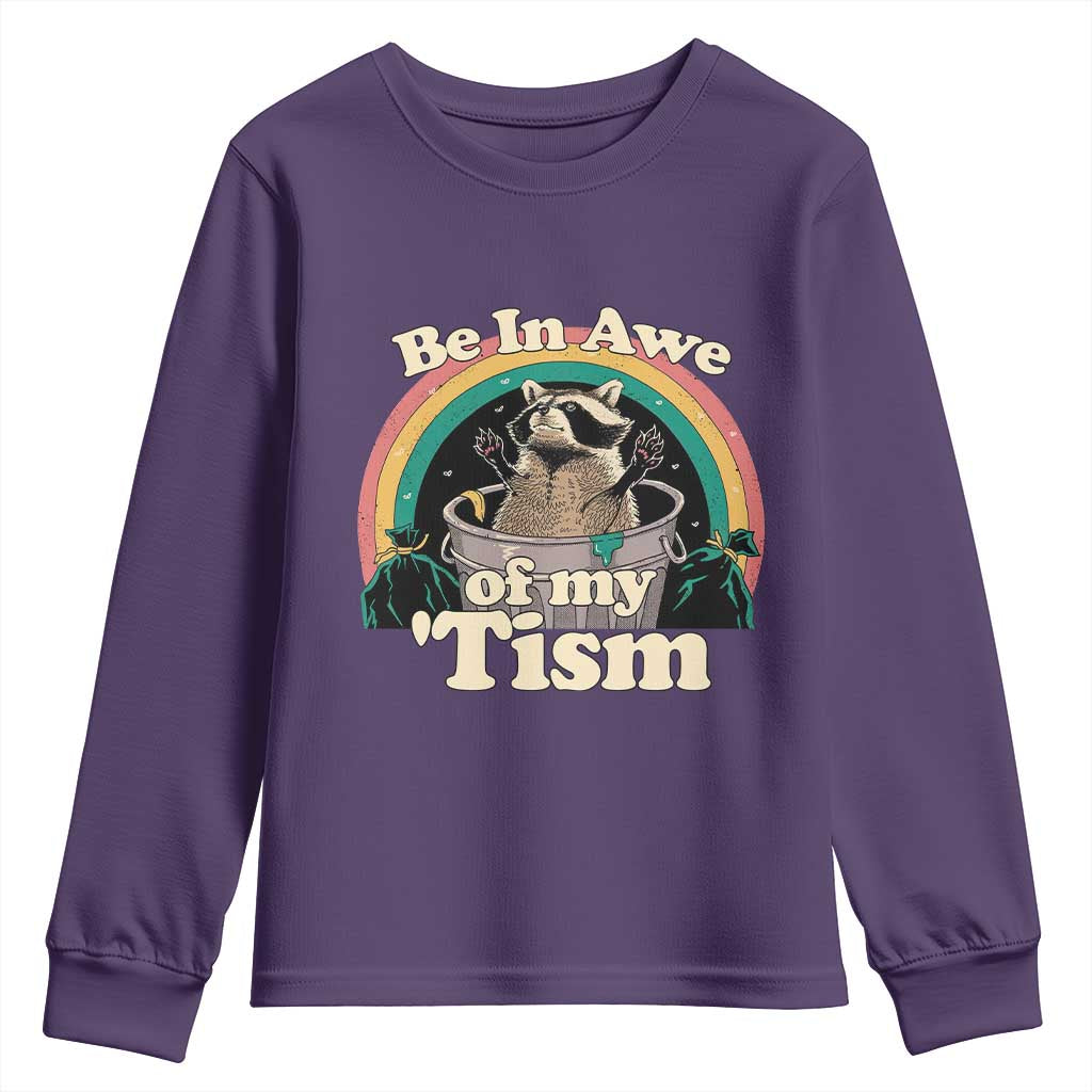 Autism Funny Raccoon Youth Sweatshirt Be In Awe Of My 'Tism Meme Autistic TS02 Purple Print Your Wear
