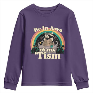Autism Funny Raccoon Youth Sweatshirt Be In Awe Of My 'Tism Meme Autistic TS02 Purple Print Your Wear