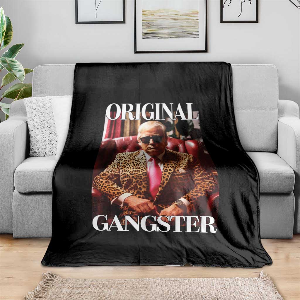 Trump Original Gangster Throw Blanket Funny Daddy Political Satire TS02 Print Your Wear