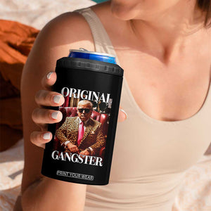 Trump Original Gangster 4 in 1 Can Cooler Tumbler Funny Daddy Political Satire TS02 Print Your Wear