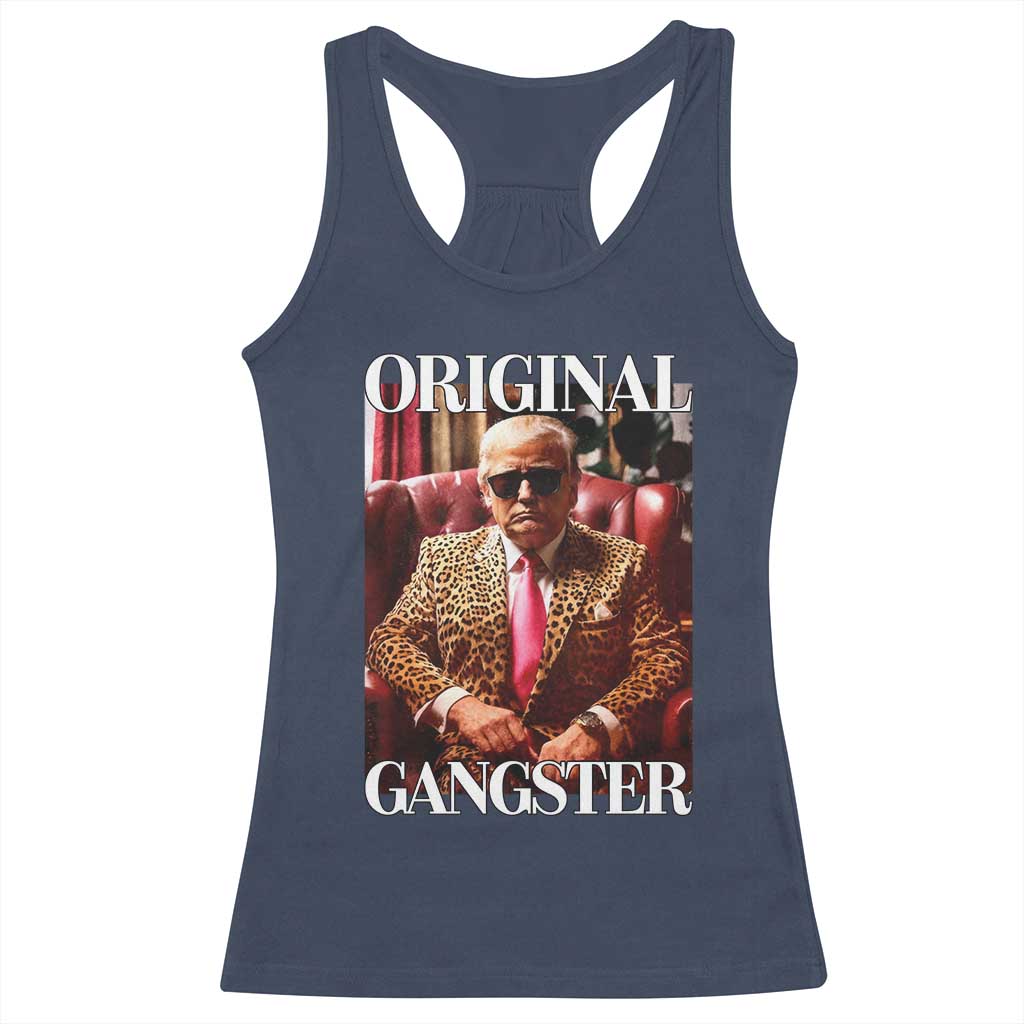 Trump Original Gangster Racerback Tank Top Funny Daddy Political Satire TS02 Navy Print Your Wear
