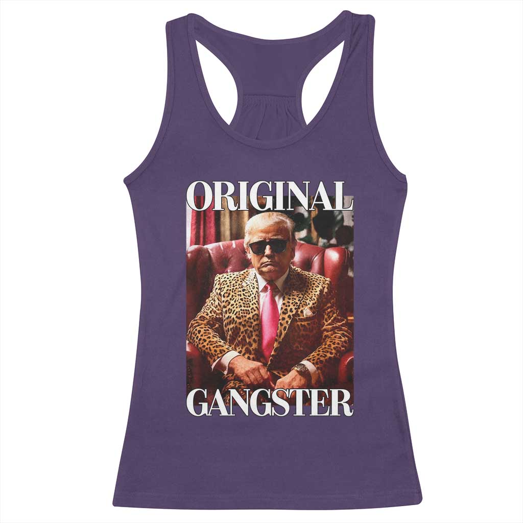 Trump Original Gangster Racerback Tank Top Funny Daddy Political Satire TS02 Purple Print Your Wear