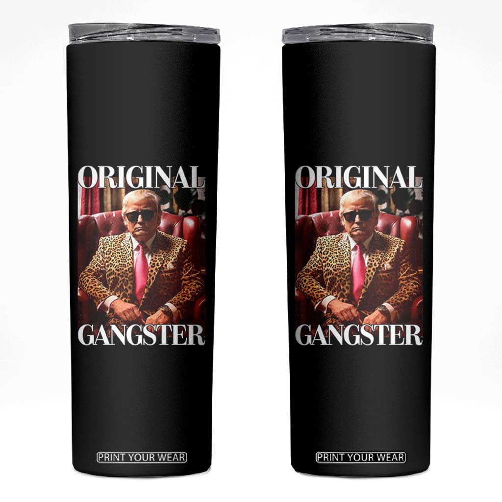 Trump Original Gangster Skinny Tumbler Funny Daddy Political Satire TS02 Black Print Your Wear