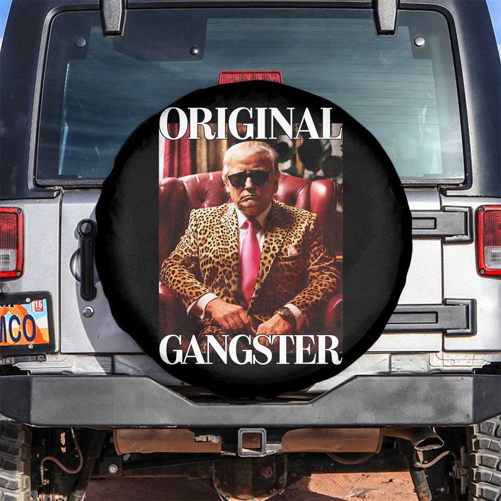 Trump Original Gangster Spare Tire Cover Funny Daddy Political Satire TS02 No hole Black Print Your Wear