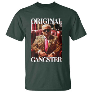Trump Original Gangster T Shirt Funny Daddy Political Satire TS02 Dark Forest Green Print Your Wear