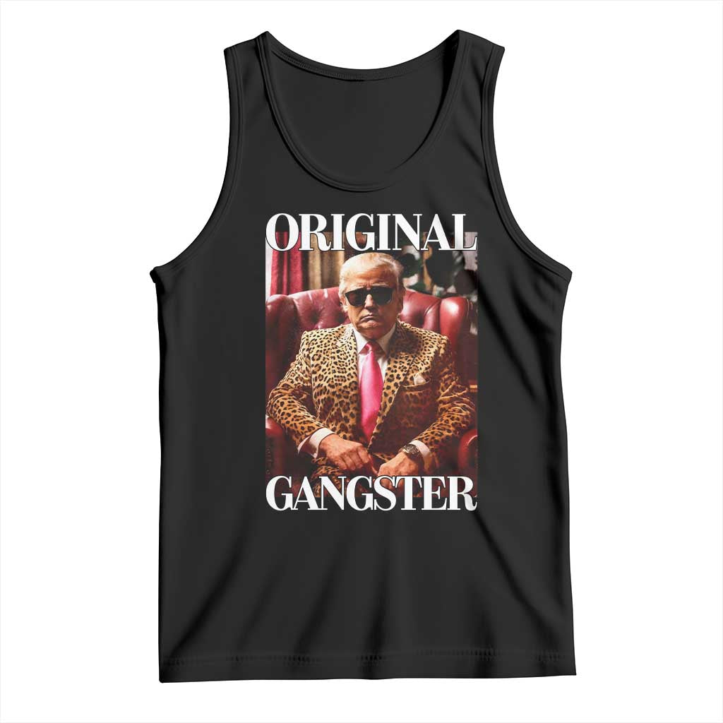 Trump Original Gangster Tank Top Funny Daddy Political Satire TS02 Black Print Your Wear