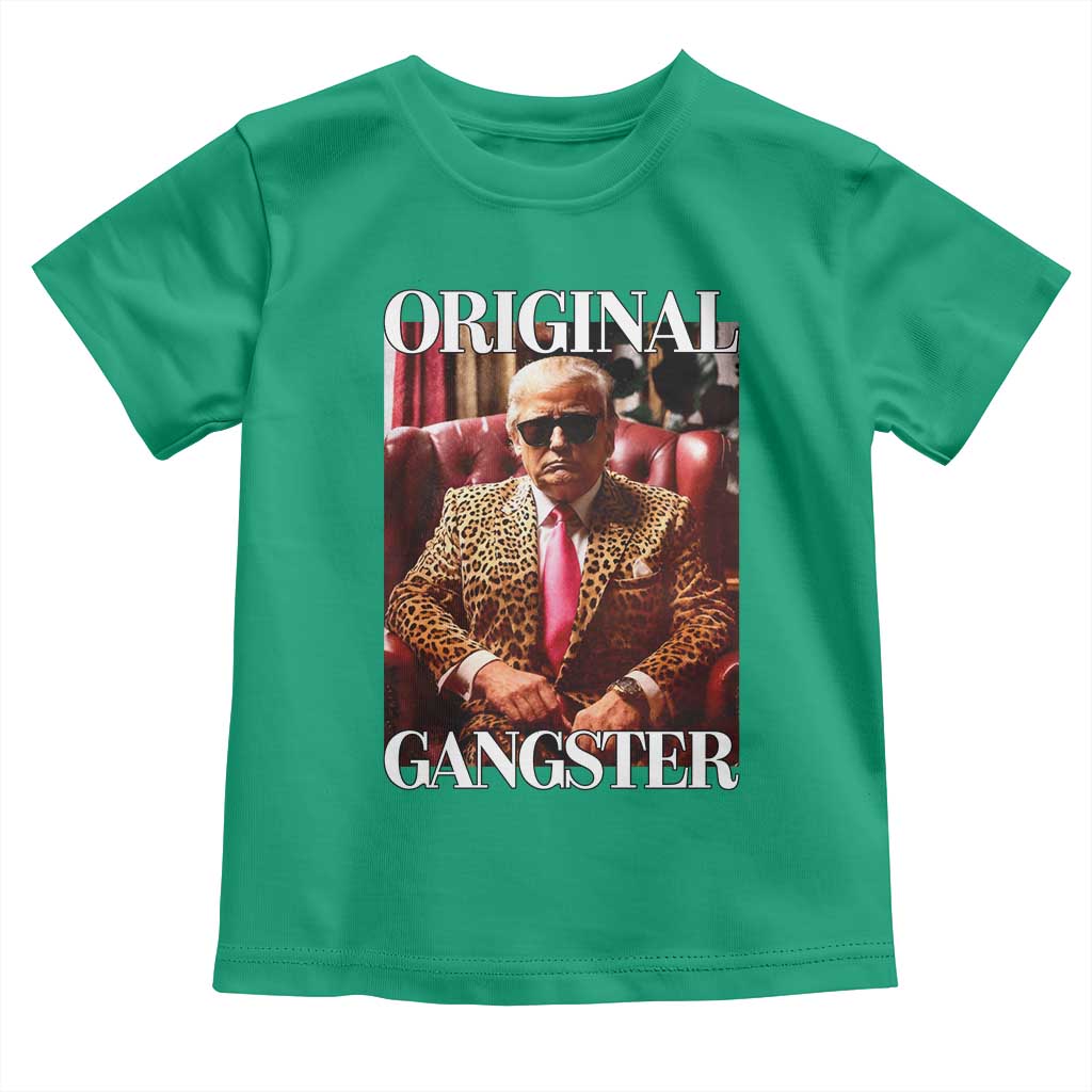 Trump Original Gangster Toddler T Shirt Funny Daddy Political Satire TS02 Irish Green Print Your Wear