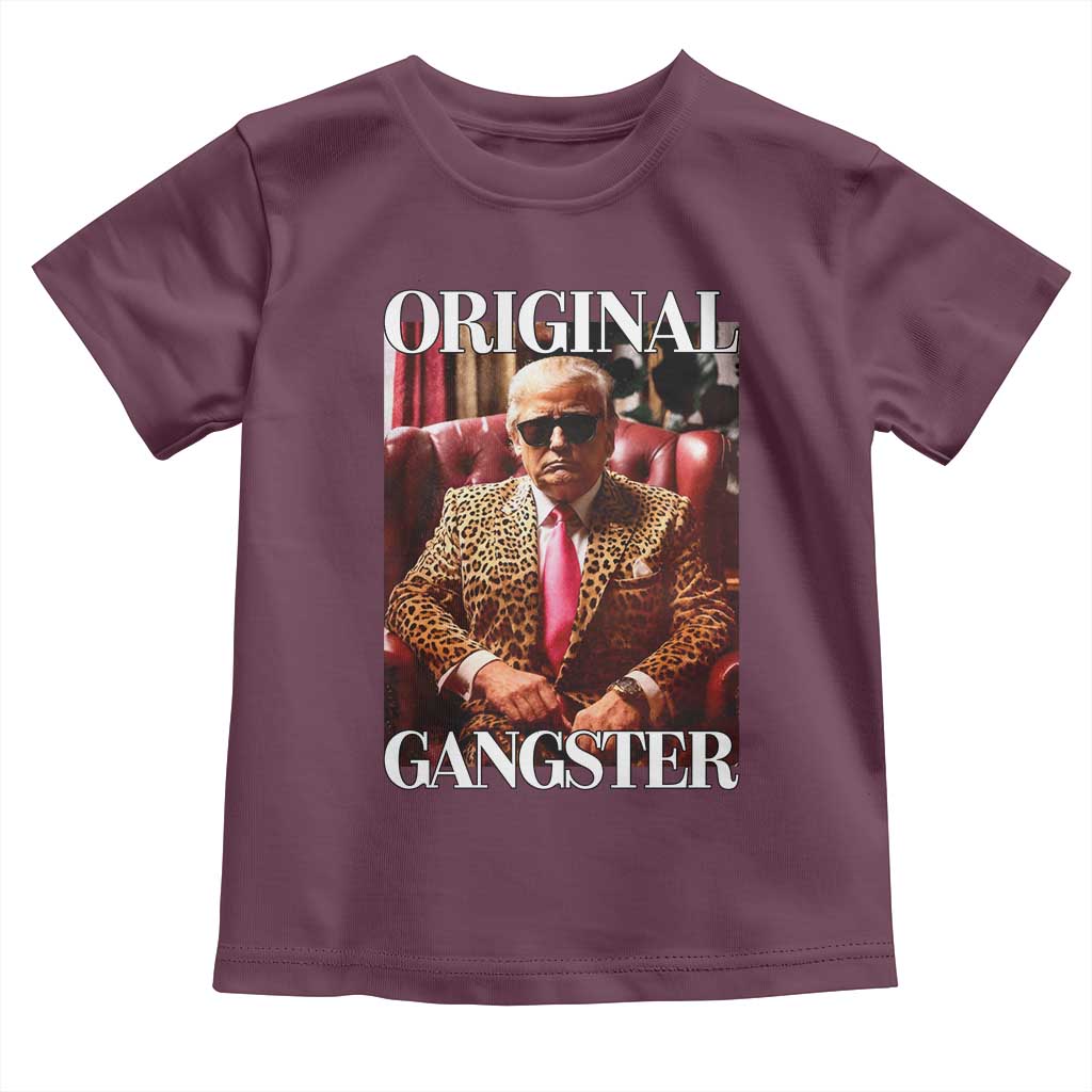 Trump Original Gangster Toddler T Shirt Funny Daddy Political Satire TS02 Maroon Print Your Wear
