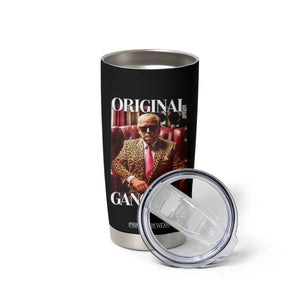 Trump Original Gangster Tumbler Cup Funny Daddy Political Satire TS02 Print Your Wear
