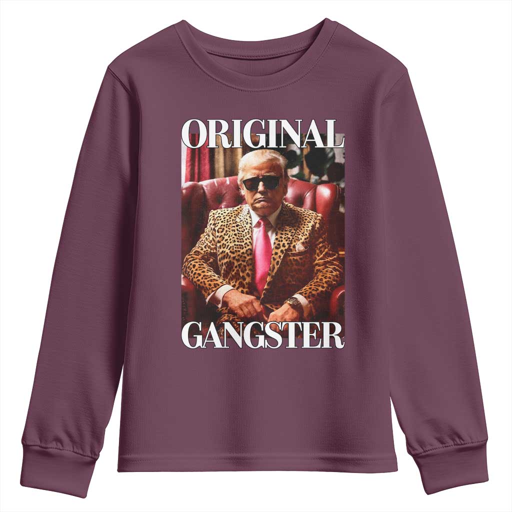 Trump Original Gangster Youth Sweatshirt Funny Daddy Political Satire TS02 Maroon Print Your Wear