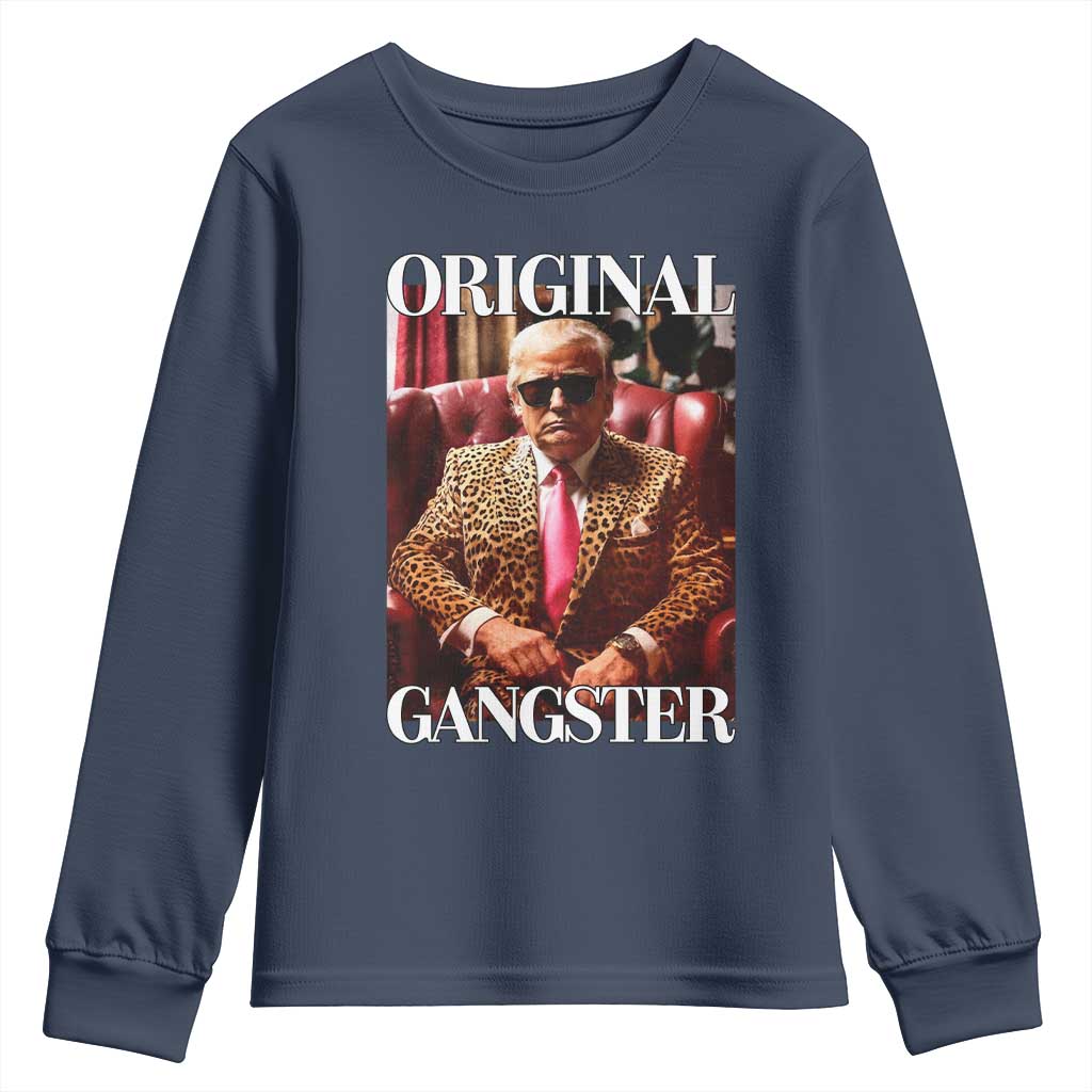 Trump Original Gangster Youth Sweatshirt Funny Daddy Political Satire TS02 Navy Print Your Wear
