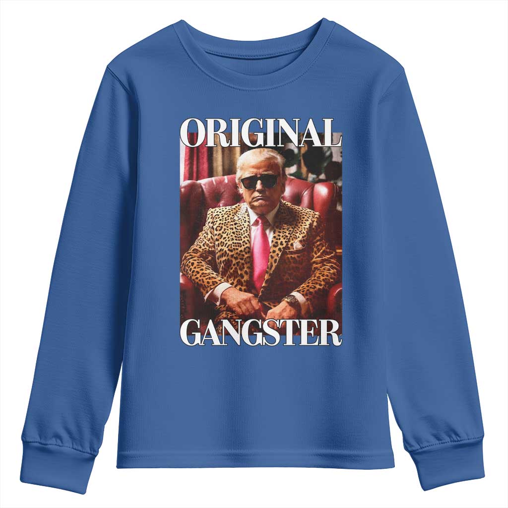 Trump Original Gangster Youth Sweatshirt Funny Daddy Political Satire TS02 Royal Blue Print Your Wear
