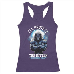 Funny Alpha Wolf Meme Racerback Tank Top I'll Protect You Kitten No Matter What Literally Me Male Werewolf TS02 Purple Print Your Wear