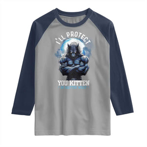 Funny Alpha Wolf Meme Raglan Shirt I'll Protect You Kitten No Matter What Literally Me Male Werewolf TS02 Sport Gray Navy Print Your Wear