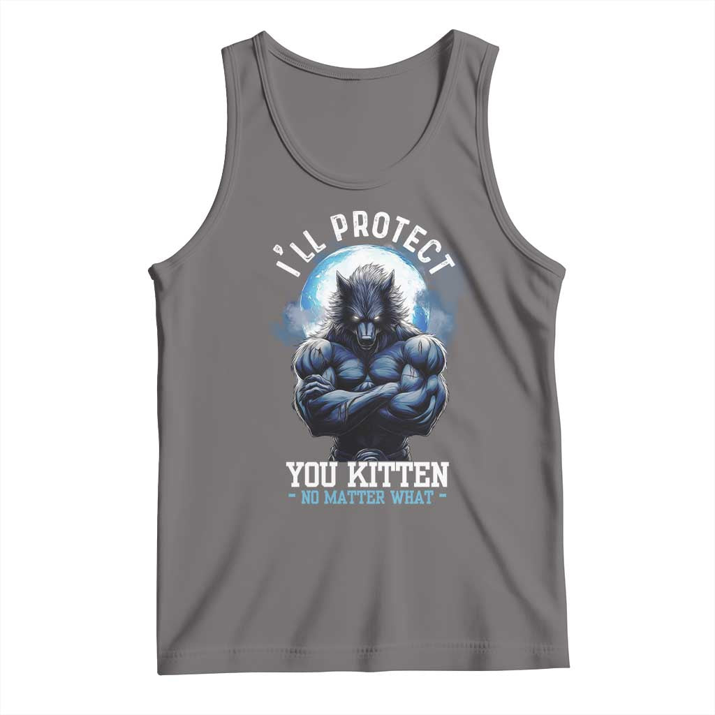 Funny Alpha Wolf Meme Tank Top I'll Protect You Kitten No Matter What Literally Me Male Werewolf TS02 Deep Heather Print Your Wear
