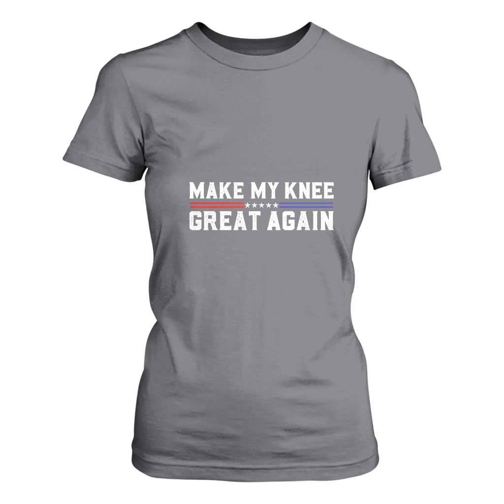 Funny Broken Knee Surgery T Shirt For Women Make My Knee Great Again Recovery TS02 Charcoal Print Your Wear