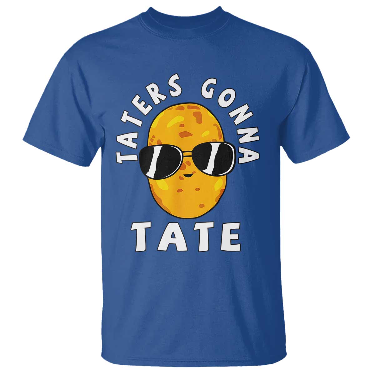 Funny Tater Tot T Shirt Taters Gonna Tate Tots Meme Potato Made Foodie Lover TS02 Royal Blue Print Your Wear