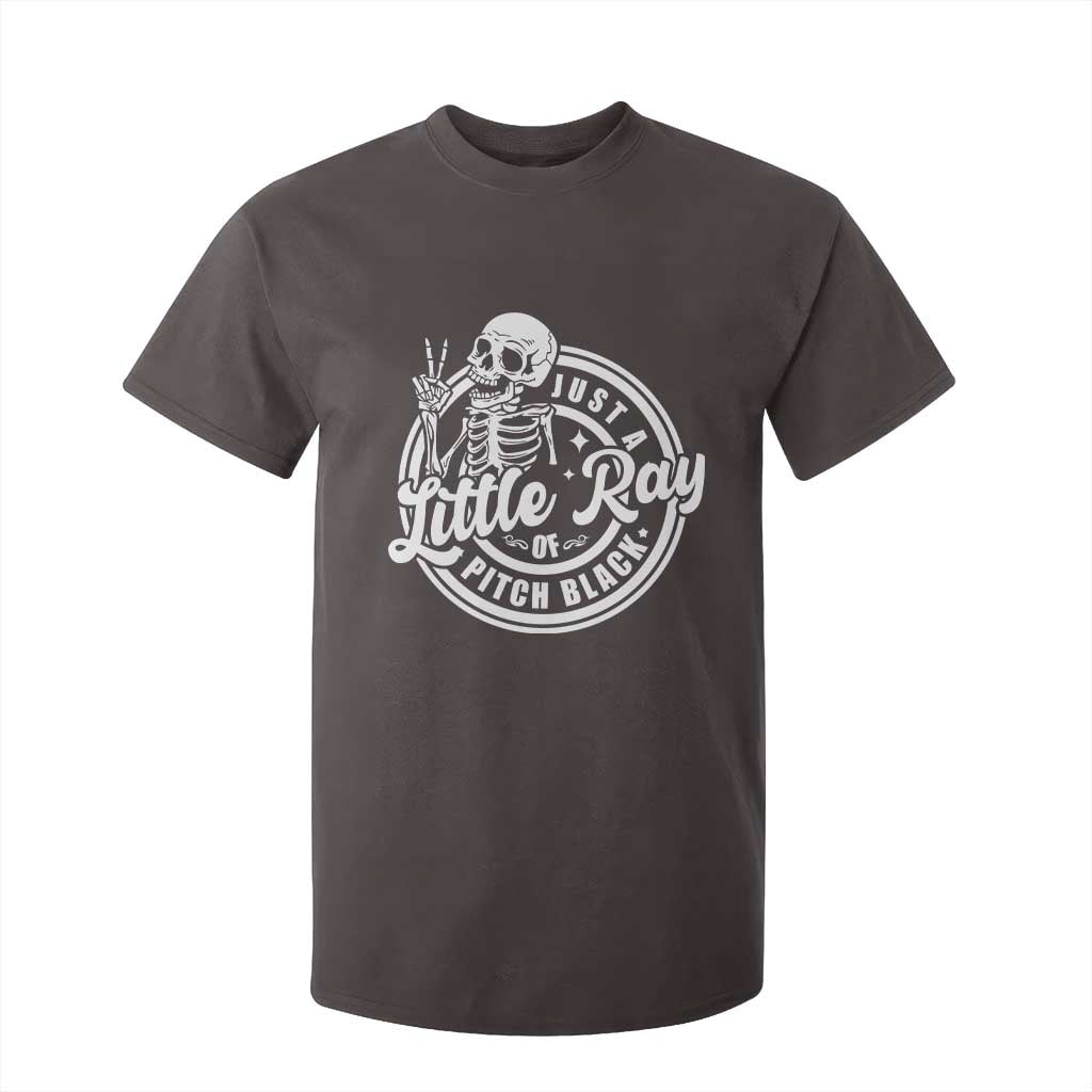Funny Saying Skeleton T Shirt For Kid I'm Just A Little Ray Of Pitch Black Sarcastic TS02 Dark Chocolate Print Your Wear