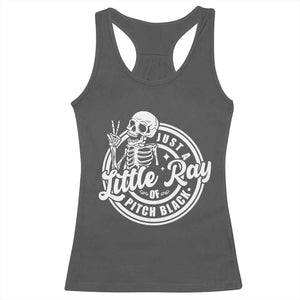 Funny Saying Skeleton Racerback Tank Top I'm Just A Little Ray Of Pitch Black Sarcastic TS02 Dark Heather Print Your Wear