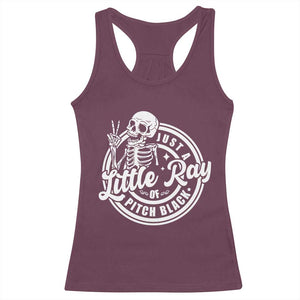 Funny Saying Skeleton Racerback Tank Top I'm Just A Little Ray Of Pitch Black Sarcastic TS02 Maroon Print Your Wear