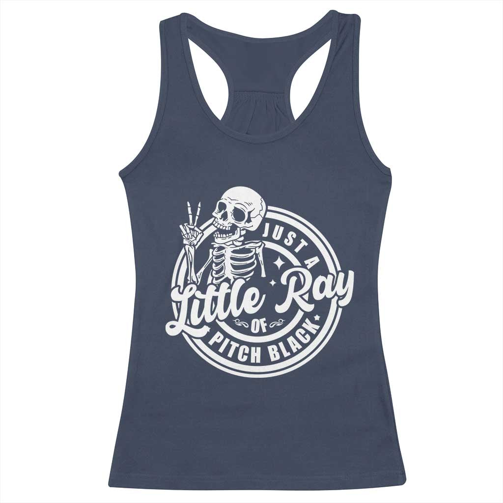 Funny Saying Skeleton Racerback Tank Top I'm Just A Little Ray Of Pitch Black Sarcastic TS02 Navy Print Your Wear
