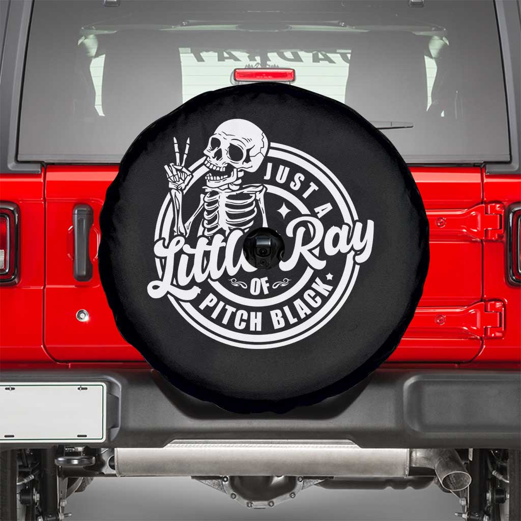 Funny Saying Skeleton Spare Tire Cover I'm Just A Little Ray Of Pitch Black Sarcastic TS02 Black Print Your Wear