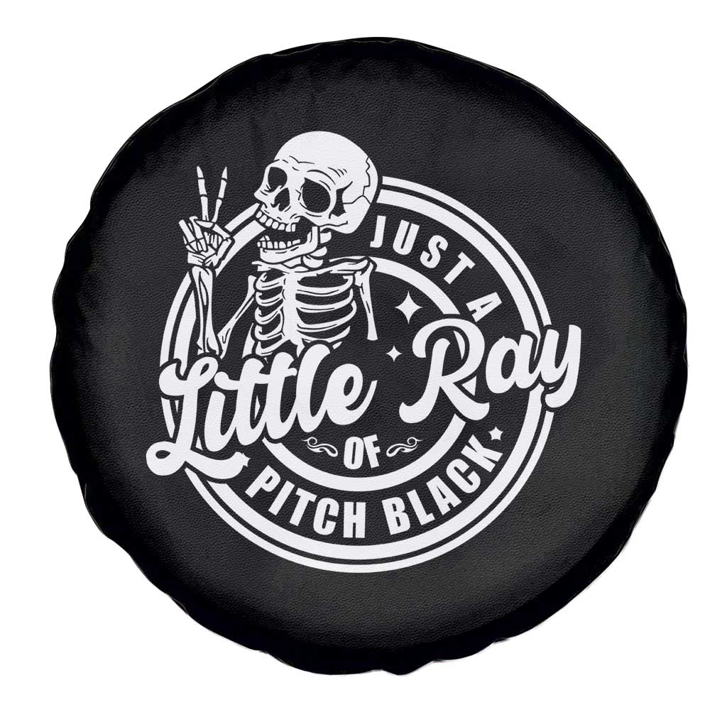 Funny Saying Skeleton Spare Tire Cover I'm Just A Little Ray Of Pitch Black Sarcastic TS02 Print Your Wear