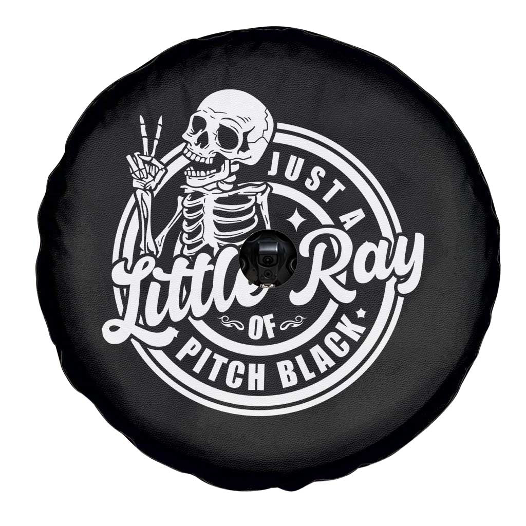 Funny Saying Skeleton Spare Tire Cover I'm Just A Little Ray Of Pitch Black Sarcastic TS02 Print Your Wear