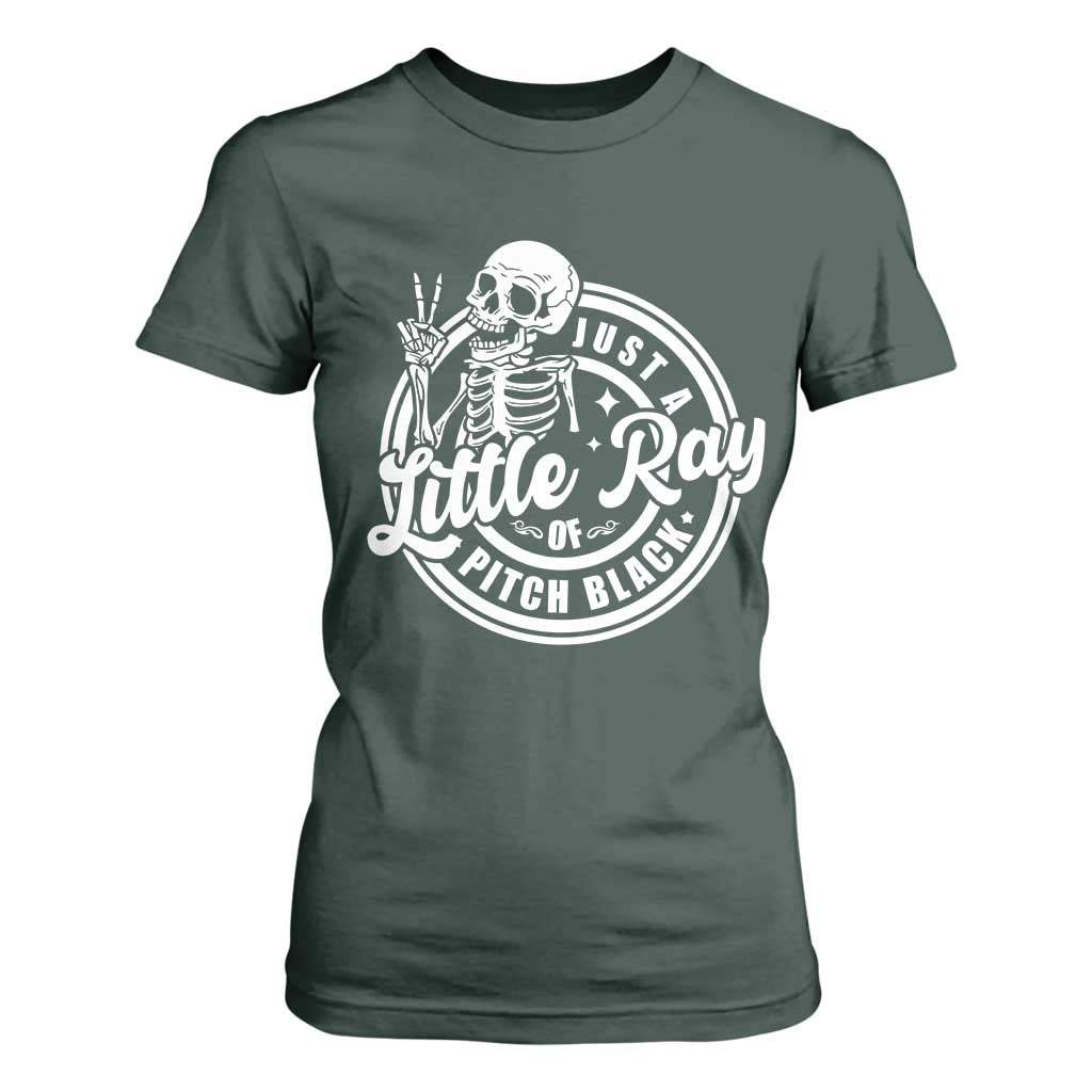Funny Saying Skeleton T Shirt For Women I'm Just A Little Ray Of Pitch Black Sarcastic TS02 Dark Forest Green Print Your Wear