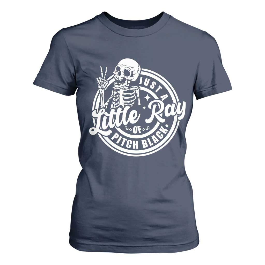 Funny Saying Skeleton T Shirt For Women I'm Just A Little Ray Of Pitch Black Sarcastic TS02 Navy Print Your Wear