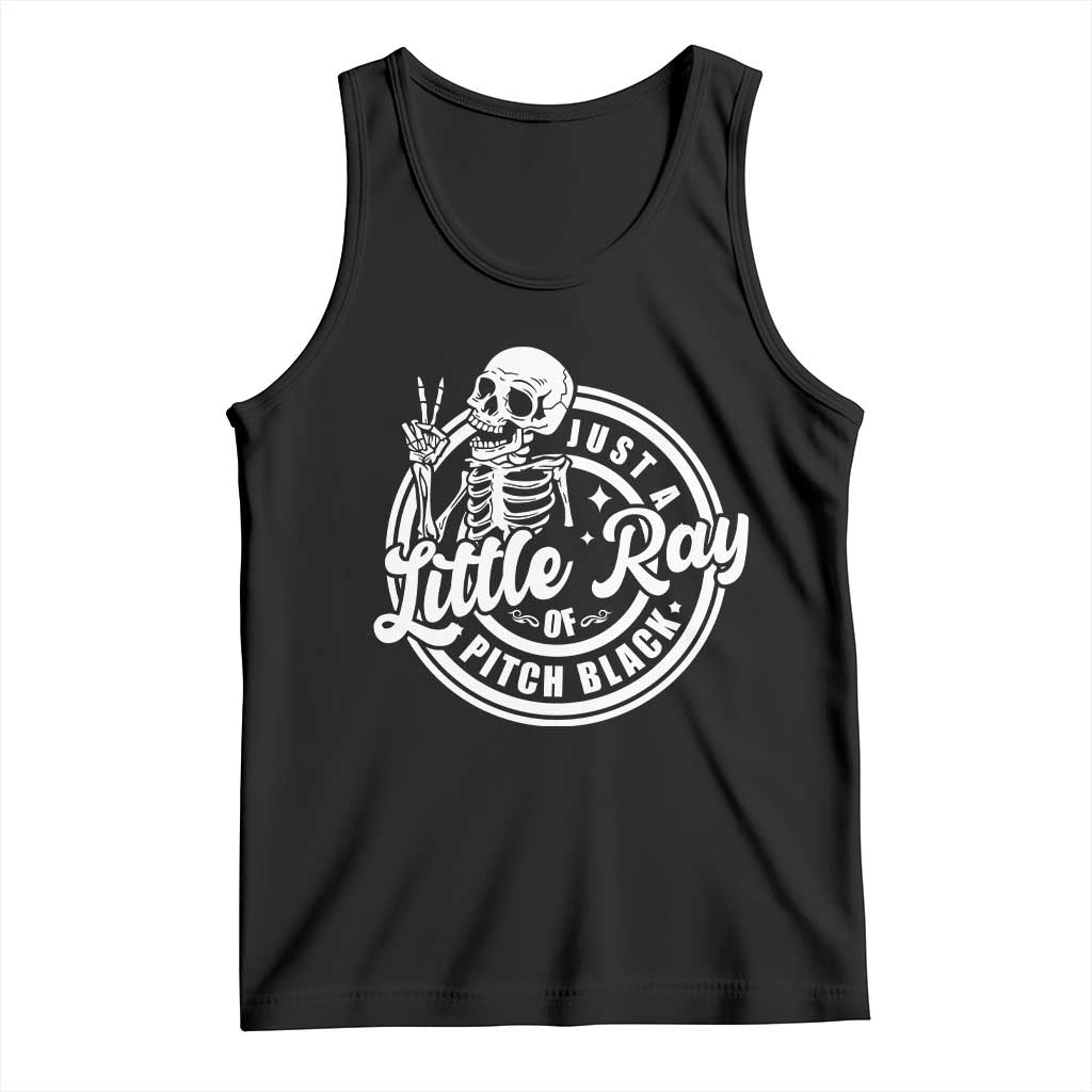 Funny Saying Skeleton Tank Top I'm Just A Little Ray Of Pitch Black Sarcastic TS02 Black Print Your Wear