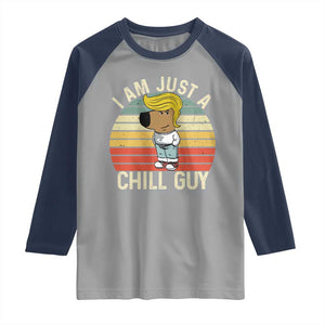 I Am Just A Chill Guy Trump Raglan Shirt Funny My New President Character TS02 Sport Gray Navy Print Your Wear