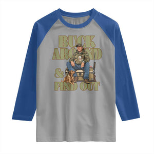 Trump Camo Hunting Raglan Shirt Buck Around And Find Out TS02 Sport Gray Royal Print Your Wear