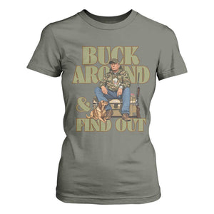 Trump Camo Hunting T Shirt For Women Buck Around And Find Out TS02 Military Green Print Your Wear