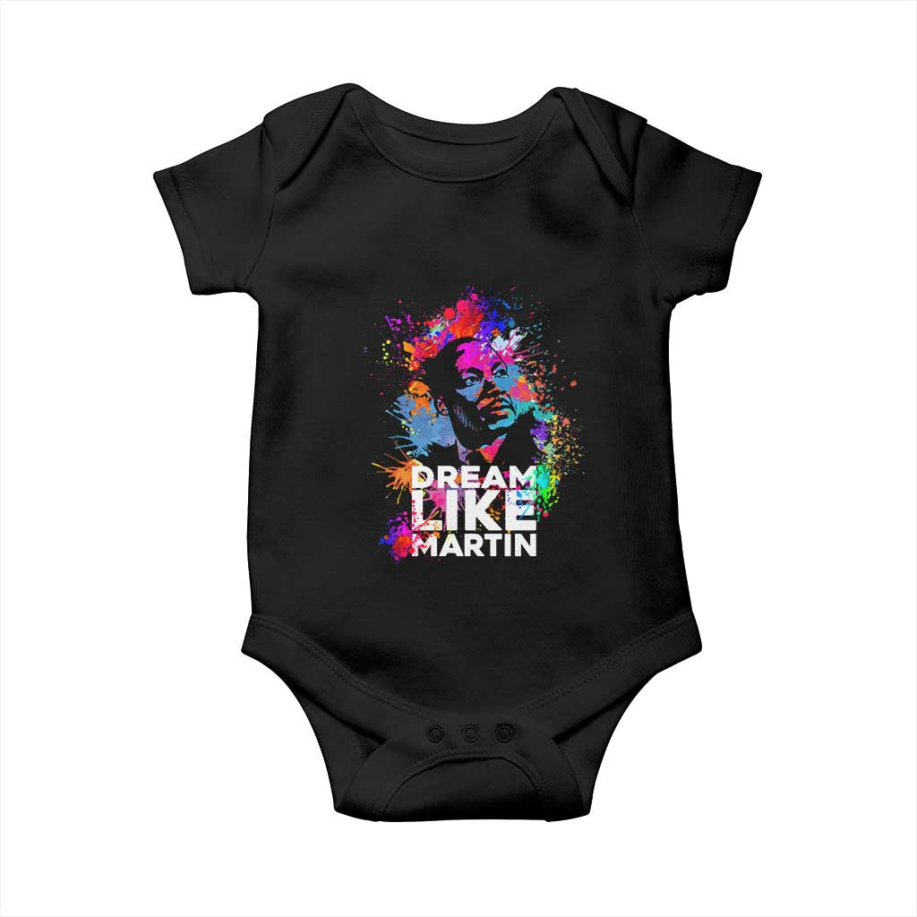 Dream Like Martin Baby Onesie MLK American Civil Rights Leader Inspiration TS02 Black Print Your Wear