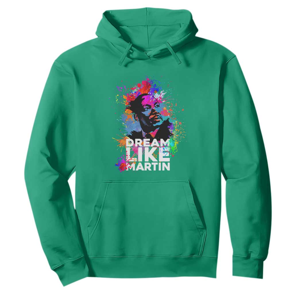MLK Hoodie Dream Like Martin Black History Month Civil Rights Leader TS02 Irish Green Printyourwear