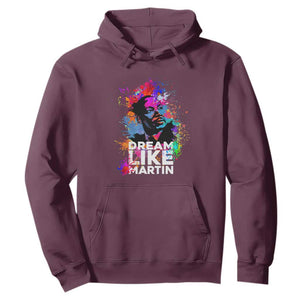 MLK Hoodie Dream Like Martin Black History Month Civil Rights Leader TS02 Maroon Printyourwear