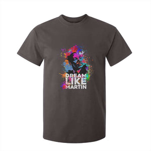 Dream Like Martin T Shirt For Kid MLK American Civil Rights Leader Inspiration TS02 Dark Chocolate Print Your Wear